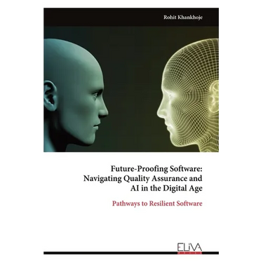 Future-Proofing Software: Navigating Quality Assurance and AI in the Digital Age