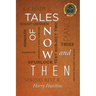 Tales of Now and Then