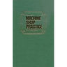 Machine Shop Practice: Volume 1