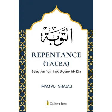 Repentence (Tauba): Selection from Ihya Uloom- Id- Din