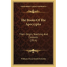 The Books Of The Apocrypha: Their Origin, Teaching And Contents (1914)