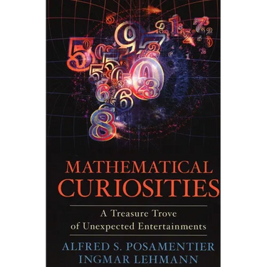 Mathematical Curiosities: A Treasure Trove of Unexpected Entertainments