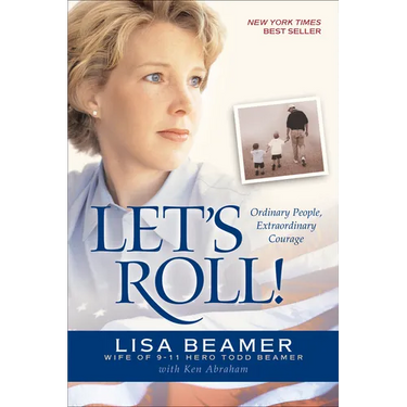 Let's Roll!: Ordinary People, Extraordinary Courage