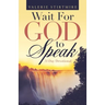 Wait for God to Speak: 31-Day Devotional