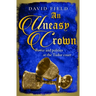 An Uneasy Crown: Power and politics at the Tudor court