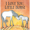 I Love You, Little Horse