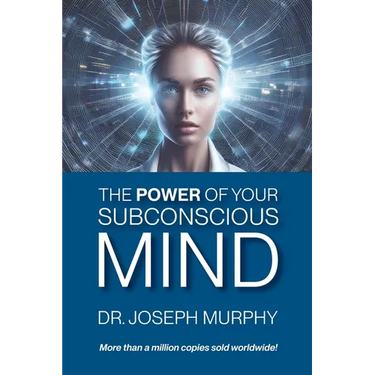 The Power of Your Subconscious Mind