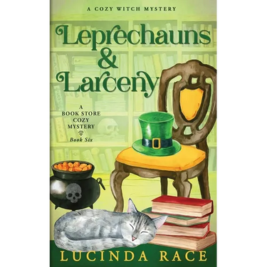 Leprechauns & Larceny: A Paranormal Witch Cozy Mystery