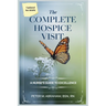 The Complete Hospice Visit: A Nurse's Guide to Excellence