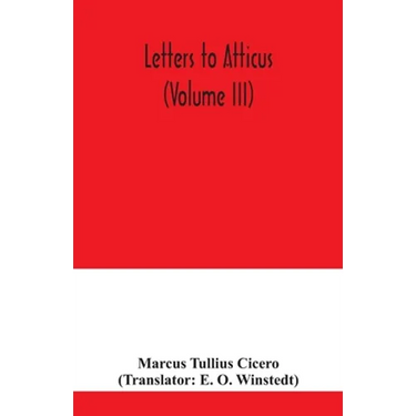 Letters to Atticus (Volume III)