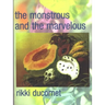 The Monstrous and the Marvelous