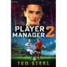 Player Manager 2: A Sports Progression Fantasy