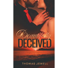 Beautifully Deceived