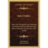 Select Fables: With Cuts, Designed And Engraved By Thomas And John Bewick, And Others Previous To The Year 1784 (1820)
