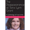 The Disappearance of Tara Lynn Grant