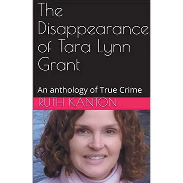 The Disappearance of Tara Lynn Grant