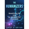 The Humanizers: Breathing Life Into AI-Generated Content