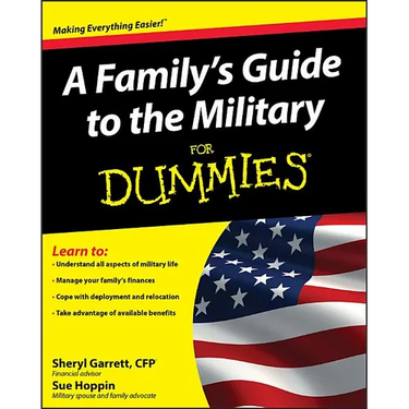 A Family's Guide to the Military for Dummies