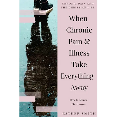 When Chronic Pain & Illness Take Everything Away: How to Mourn Our Losses