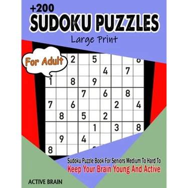 Sudoku Puzzles For Adults: Large Print Sudoku Puzzle Book For Seniors Medium To Hard To Keep Your Brain Young And Active (With Solutions)