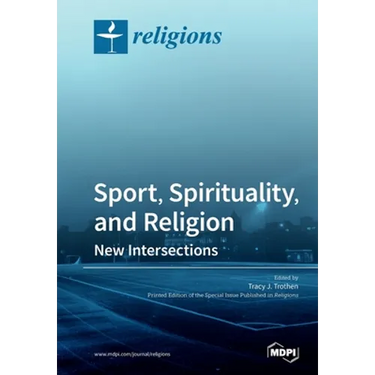 Sport, Spirituality, and Religion: New Intersections