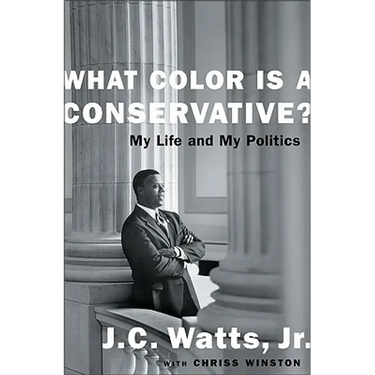 What Color Is a Conservative?: My Life and My Politics
