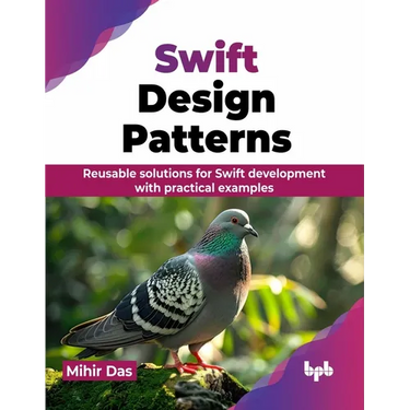 Swift Design Patterns: Reusable solutions for Swift development with practical examples (English Edition)