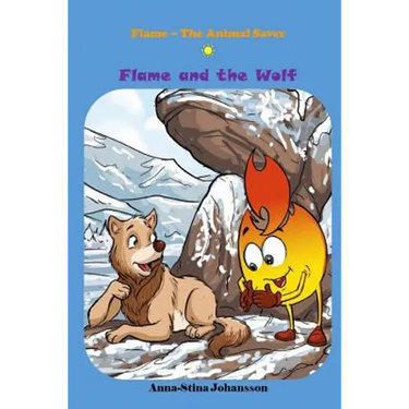Flame and the Wolf (Bedtime stories, Ages 5-8)