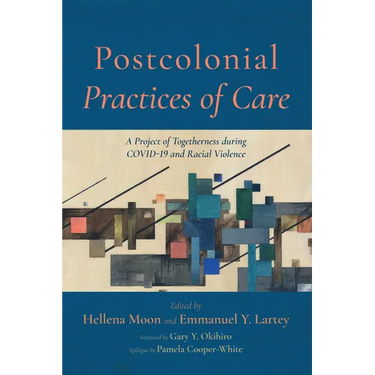 Postcolonial Practices of Care: A Project of Togetherness During Covid-19 and Racial Violence