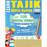 Learn Tajik While Having Fun! - For Beginners: Easy to Intermediate - Study 100 Essential Thematics with Word Search Puzzles - Vol.1