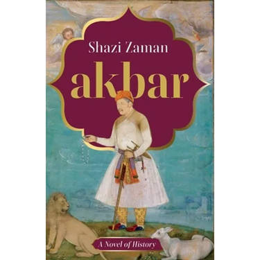 Akbar a Novel of History