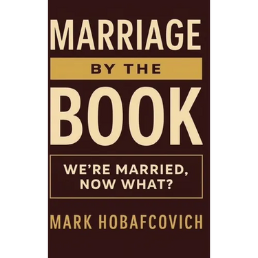 Marriage by the Book: We're Married, Now What?