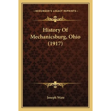 History Of Mechanicsburg, Ohio (1917)