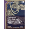 Visions and Voice-Hearing in Medieval and Early Modern Contexts