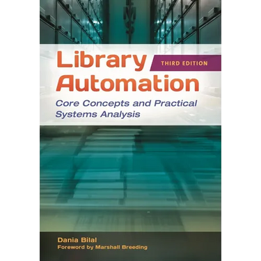 Library Automation: Core Concepts and Practical Systems Analysis
