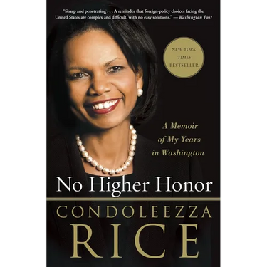 No Higher Honor: A Memoir of My Years in Washington