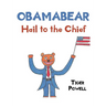 Obamabear: Hail to the Chief