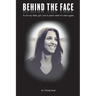 Behind The Face