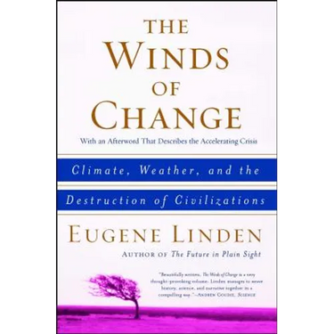Winds of Change: Climate, Weather, and the Destruction of Civilizations