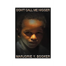 Don't Call Me Nigger