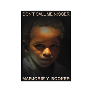 Don't Call Me Nigger