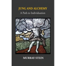 Jung And Alchemy: A Path to Individuation