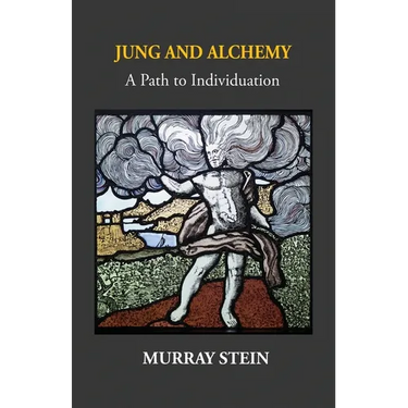 Jung And Alchemy: A Path to Individuation