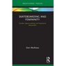 Skateboarding and Femininity: Gender, Space-making and Expressive Movement