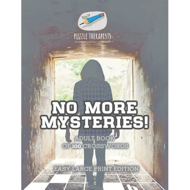 No More Mysteries! Adult Book of 100 Crosswords Easy Large Print Edition