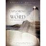 Exploring the Word: Volume I