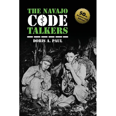 The Navajo Code Talkers: 50th Anniversary Edition