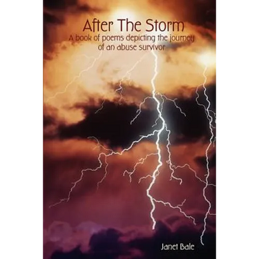 After The Storm - A book of poems depicting the journey of an abuse survivor