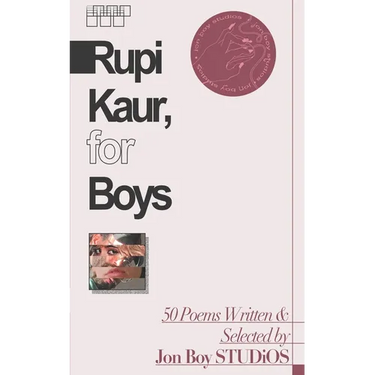 Rupi Kaur, for Boys