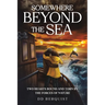 Somewhere Beyond the Sea